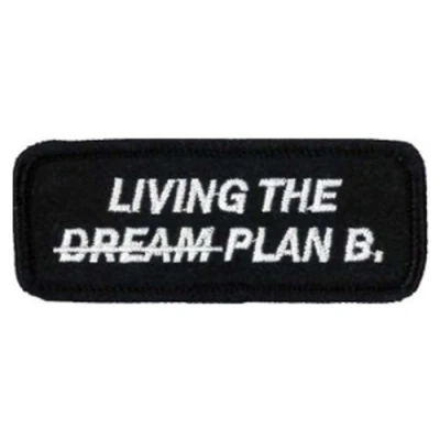 Image of Klicnow Living The Dream PLAN B embroidered Patch 8cm X 3cm (3 1/4&quot; 1 1/4&quot;)