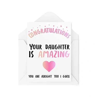 Image of Funny Congratulations Cards Engagement Card Your Daughter is Amazing for Her Him Joking Comedy Humour Joke Banter Fun CBH306