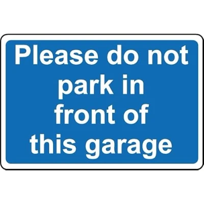 Image of Please do not Park in Front of This Garage Safety Sign 1mm Plastic (400mm x 300mm)