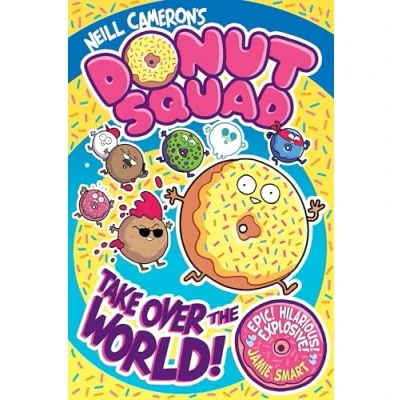 Image of Donut Squad: Take Over the World! (a Phoenix Comic Book)