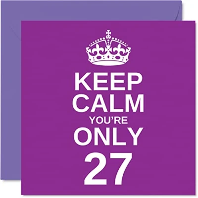 Image of Funny 27th Birthday Cards for Men Woman Keep Calm Fun Happy Card Brother Daughter Uncle Sister Son Auntie Niece Nephew Cousin, 145mm x Joke Humour Greeting