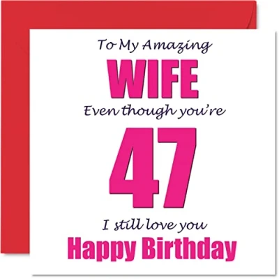 Image of Funny 47th Birthday Cards for Wife 47 I Still Love You Happy Card from Husband Partner, Forty Seven Seventh Wifey Banter Gifts, 145mm x Joke Humour Greeting