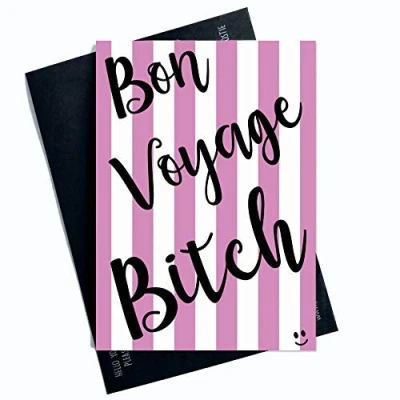 Image of Funny New Job Card Bon Voyage Bitch Coworker Leaving Good Luck Congrats Colleague Goodbye Joke PC531
