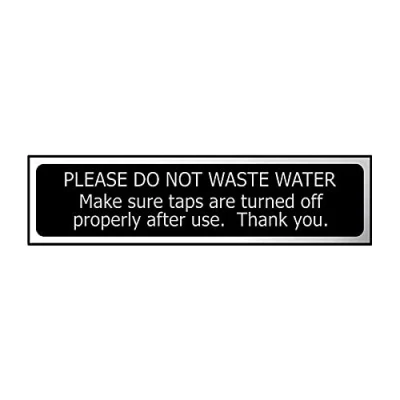 Image of Please Do Not Waste Water Sign Self Adhesive PVC Black and Chrome Effect 200mm x 50mm