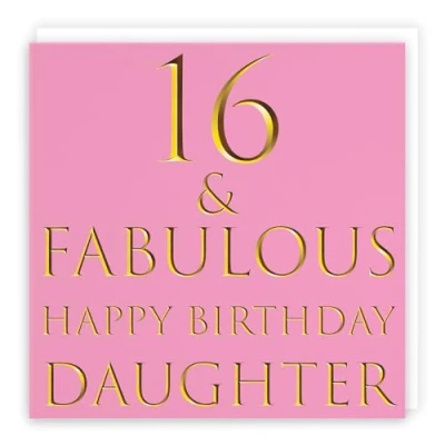 Image of Hunts England Daughter 16th Birthday Card 16 &amp; Fabulous Happy Still Totally Collection