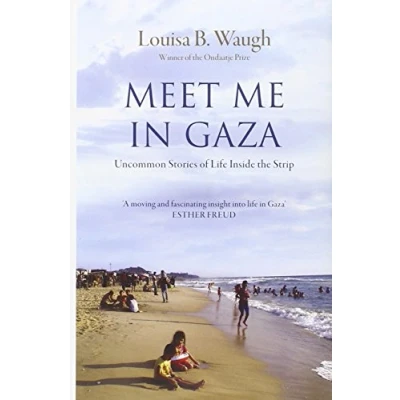 Image of Meet Me in Gaza: Uncommon Stories of Life Inside the Strip