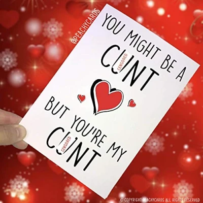 Image of Funny C*nt Birthday Cards, Swearing Girlfriend Boyfriend Husband Wife Anniversary You&#039;re My Cards Mature Novelty PC275