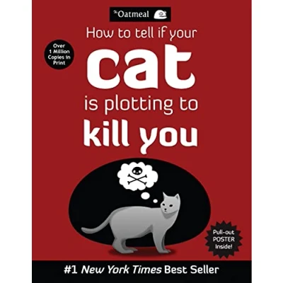 Image of How to Tell If Your Cat Is Plotting Kill You: Volume 2 (The Oatmeal)