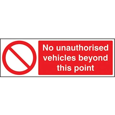 Image of Prohibition Signs No unauthorised vehicles beyond this point Rigid Plastic