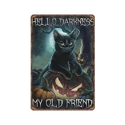 Image of Hello Darkness My Old Friend Halloween Tin Signs, Black Cat, Funny Metal Sign Vintage Poster Wall Art for Kitchen Garden Bathroom Farm Home Decor Sign, 20x30 cm