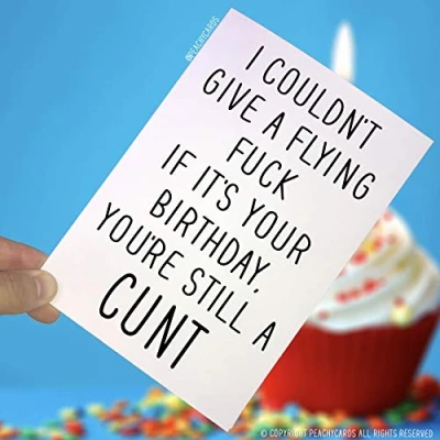 Image of Birthday Cards, C*nt Funny Novelty Joke Card, Greeting You&#039;re Still A C*nt, Offensive Friend PC10