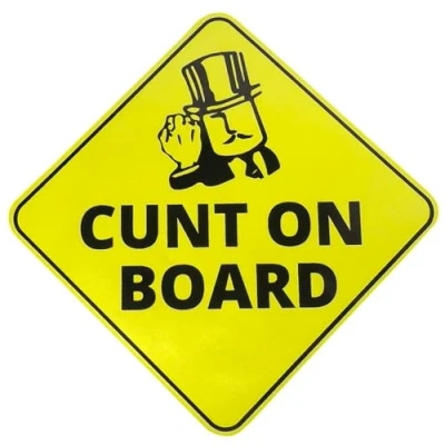 Image of Bumper Sticker Funny Novelty Car Prank Item Rude Gift Baby ON Board Window Xmas Idea Present for Him Boyfriend Men Man Adult Secret Santa Stocking Filler Practical Joke April Fools (CUNT Board)