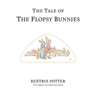 Image of The Tale of Flopsy Bunnies: original and authorized edition (Beatrix Potter Originals)