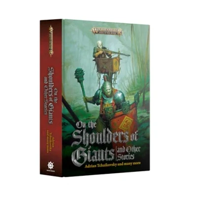 Image of Games Workshop Black Library Warhammer Age of Sigmar On the Shoulders Giants and Other Stories (HB)