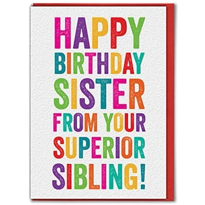 Image of Brainbox Candy Funny Birthday Card For Sister &#039;Superior Sibling!&#039; Cheeky Joke From Brother