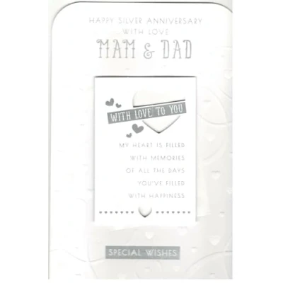 Image of Happy Silver Anniversary With Love Mam &amp; Dad On Your 25th Wedding Card White/Silver Hearts/Words 3D/Foil Detail(PRELUDE43216)