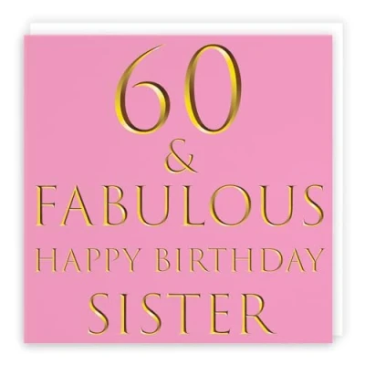 Image of Hunts England Large Sister 60th Birthday Card 60 &amp; Fabulous Happy Still Totally Collection 210 x mm Fun Age