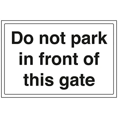 Image of V Safety 74008BA R Do Not Park In Front Of This Gate Parking Sign Landscape 300mm x 200mm 1mm Rigid Plastic, Black