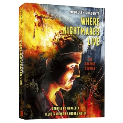 Image of Mrballen Presents: Where Nightmares Live: The Graphic Stories (Mrballen Stories)