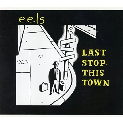 Image of Eels Last Stop This Town 1998 UK CD single DRMCD 22346