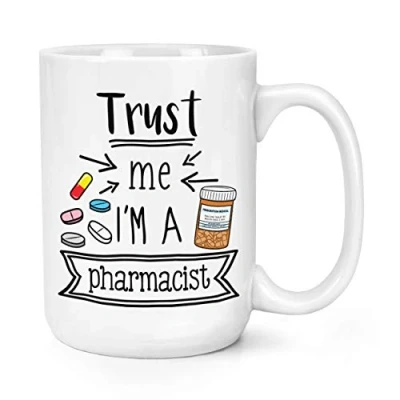 Image of Trust Me I&#039;m A Pharmacist 15oz Large Mug Cup
