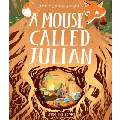 Image of A Mouse Called Julian: Joe Todd Stanton