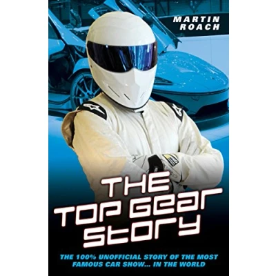 Image of the Top Gear Story: 100% Unofficial Story of Most Famous Car Show… In World