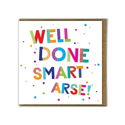 Image of Brainbox Candy Funny Congratulations Card &#039;Well Done Smart Arse&#039; Well Exams For Him Her Son Daughter Friend Mates Graduate Uni Students Novelty Humour Cards