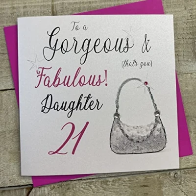 Image of WHITE COTTON CARDS To A Gorgeous &amp; Fabulous Daughter 21 (That&#039;s You) Handmade Card, N18 D21