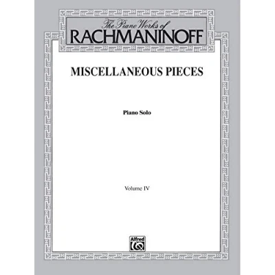 Image of The Piano Works of Rachmaninoff, Vol. IV: Miscellaneous Pieces: 4 (Belwin Edition)