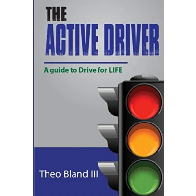 Image of The Active Driver: A Guide to Drive for L.I.F.E.