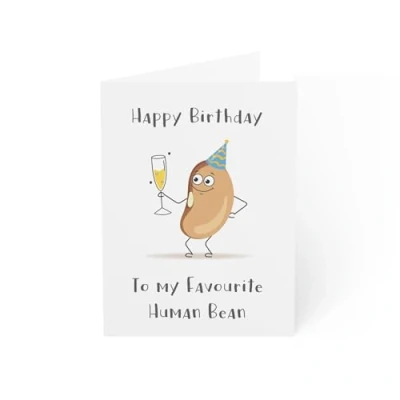 Image of Funny Birthday Card To My Favourite Human Bean 6 x 8 Inch Made in UK Includes Envelope Blank Inside Sustainable Materials