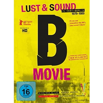 Image of B Movie: Lust &amp; Sound in West Berlin 1979 1989