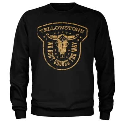 Image of Yellowstone Officially Licensed We Don&#039;t Choose The Way Sweatshirt (Black), X Large