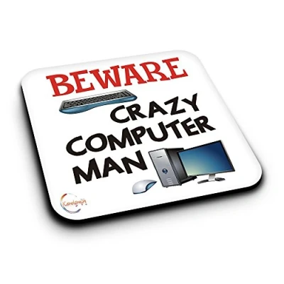 Image of ER485 Beware Crazy Computer Man Novelty Present Gift Printed MDF Wooden Coaster