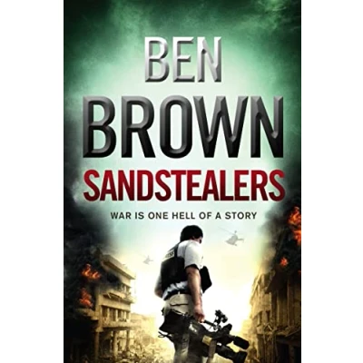 Image of Sandstealers: All’s fair in love and warzones. Including the murder of a friend…