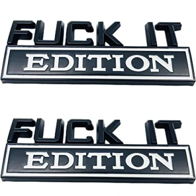 Image of 2 Pcs Fuck IT Edition Emblem,Fuck car Version Badges Letters Bumper Trunk Door Metal Sticker Decoration,for Universal Vehicle,Truck,RV,SUV,Motorcycle(Black White)