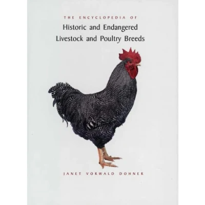 Image of The Encylopedia of Historic &amp; Endangered Livestock Poultry Breeds (Yale Agrarian Studies Series)