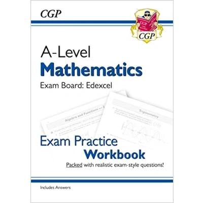 Image of A Level Maths Edexcel Exam Practice Workbook (includes Answers): for the 2025 and 2026 exams (CGP Maths)