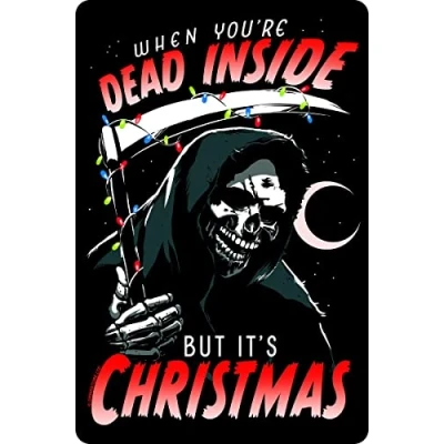 Image of Grindstore Originals When You&#039;re Dead Inside But It&#039;s Christmas Small Tin Sign Black 10x15cm