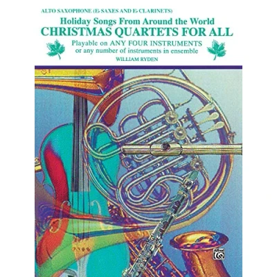 Image of Christmas Quartets for All (Holiday Songs from Around the World): Alto Saxophone (E Flat Saxes &amp; E Clarinets)