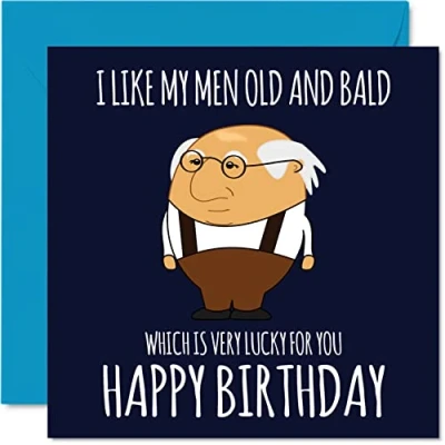 Image of Funny Birthday Cards for Men Old and Bald Rude Card Boyfriend Husband Dad Brother Son Grandad, 145mm x Humour Joke Banter 30th 40th 50th 60th Bday Greeting