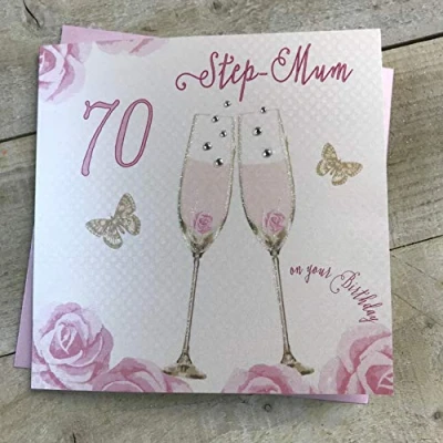 Image of Happy 70th Birthday Card Step Mum Champagne Glasses Pink Roses by White Cotton Cards SS42 SM70