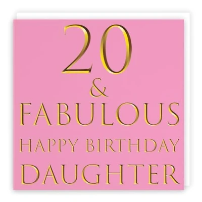 Image of Hunts England Daughter 20th Birthday Card 20 &amp; Fabulous Happy Still Totally Collection