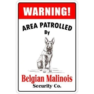Image of Tin Sign New Warning Area Patrolled By Belgian Malinois Metal 8x12 Inchs