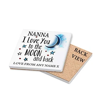 Image of Personalised Nanna I Love You to The Moon and Back Coaster, Tableware, Drinks Office Desk Coffee Tea Coaster Birthday Present. (Ceramic Coaster)