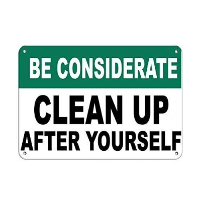 Image of Be Considerate Clean Up After Yourself Security Wall Decor Metal Warning Sign 8x12 Inches