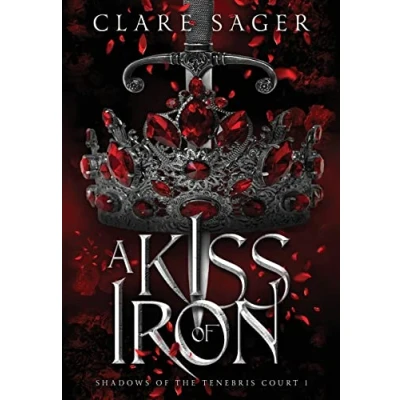Image of A Kiss of Iron (1) (Shadows the Tenebris Court)