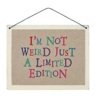 Image of East of India Sign I’m Not Weird Just A Limited Edition Wooden Plaque Home Decoration Hanging Ornament