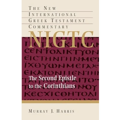Image of the Second Epistle to Corinthians: A Commentary on Greek Text (New International Testament Commentary)